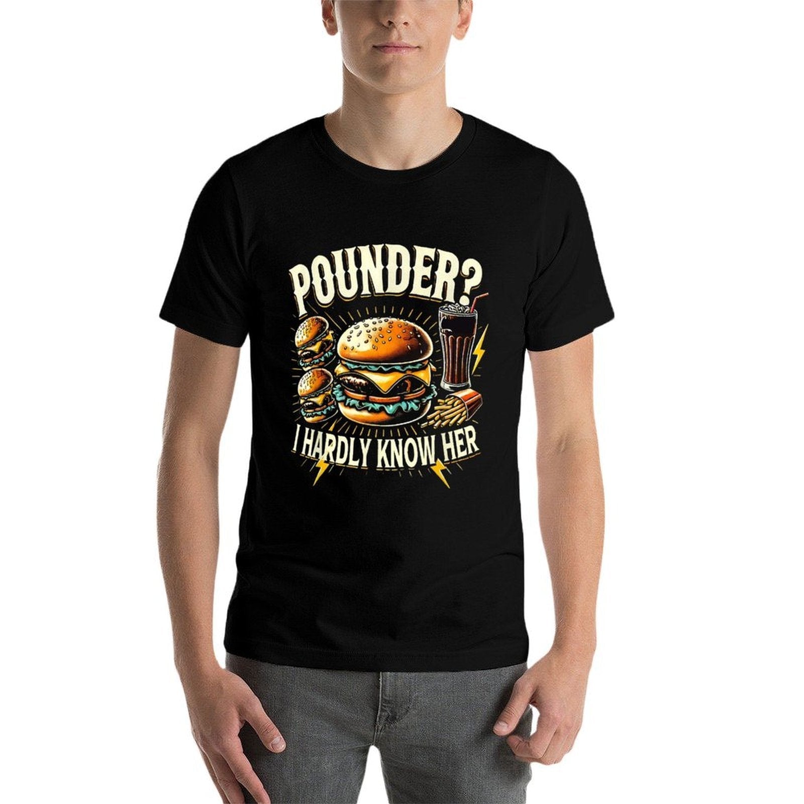Pounder I Hardly Know Her Funny Unhinged Hamburger Meme  Wrinkle-resistant T-Shirt