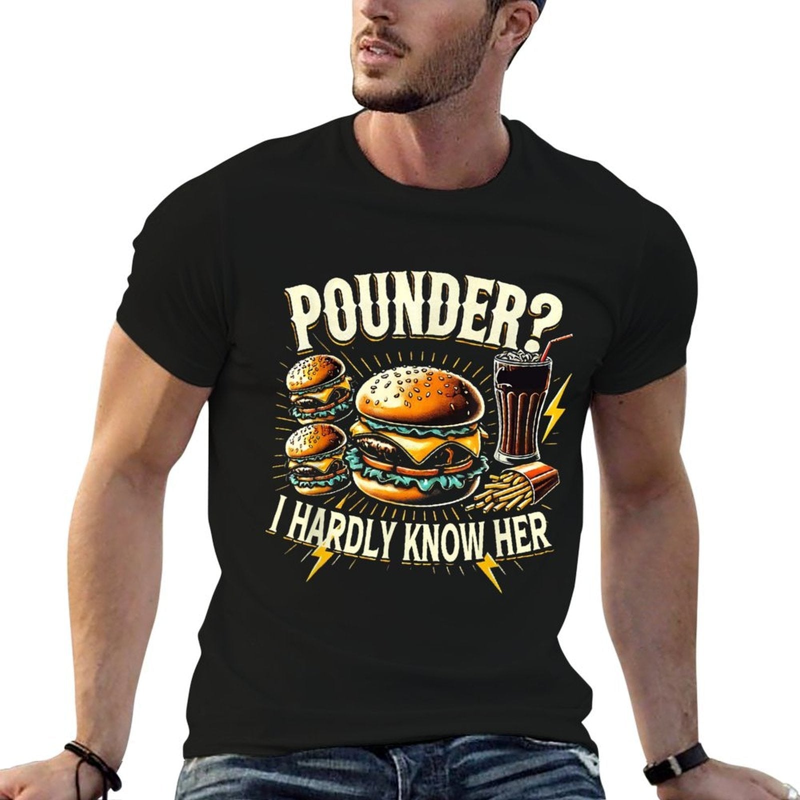 Pounder I Hardly Know Her Funny Unhinged Hamburger Meme  Wrinkle-resistant T-Shirt