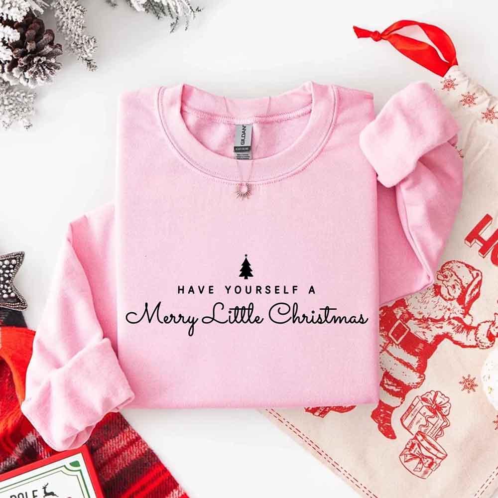 Have Yourself a Merry Christmas Sweatshirt Holiday Crew Neck Gift