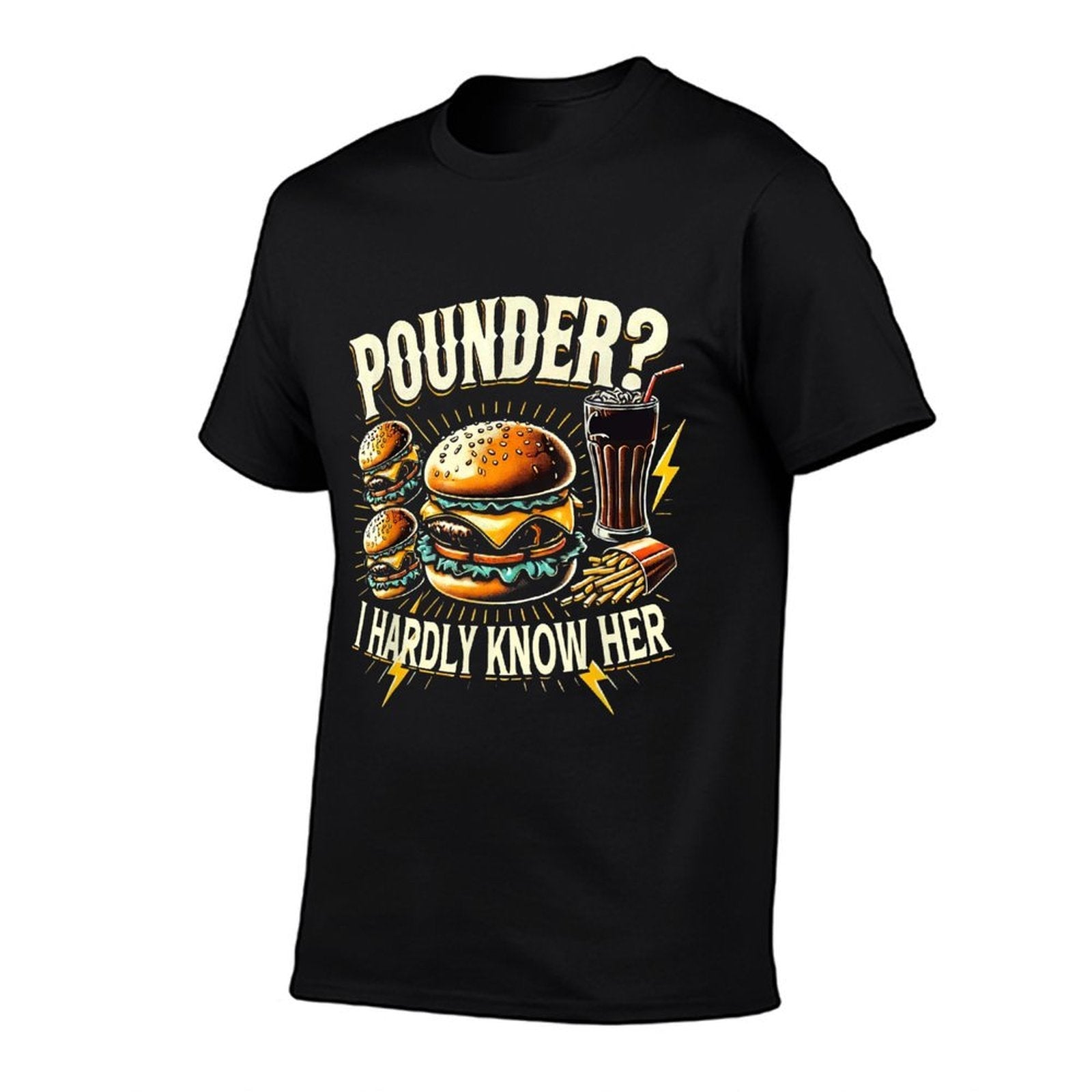 Pounder I Hardly Know Her Funny Unhinged Hamburger Meme  Wrinkle-resistant T-Shirt
