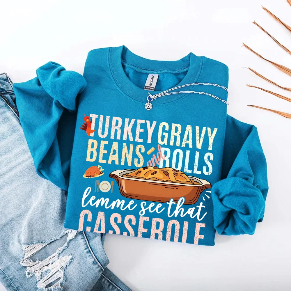 Turkey Gravy Beans & Rolls Sweatshirt – Funny Thanksgiving Casserole Crewneck